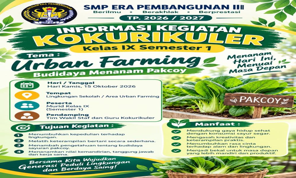 Kokurikuler Kelas IX: Mengenal Urban Farming melalui Budidaya Pakcoy SMP Era Pembangunan III | Tahun Pelajaran 2026/2027   - Foto 1
